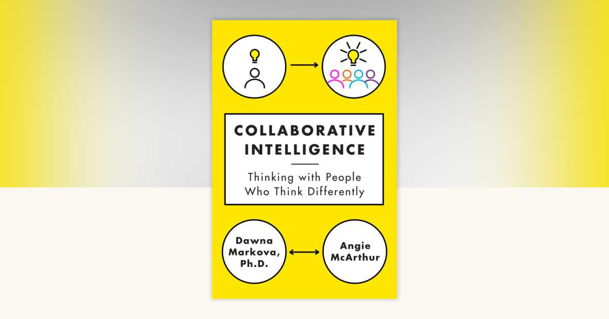 Collaborative Intelligence by Dawna Markova, Angie McArthur ...