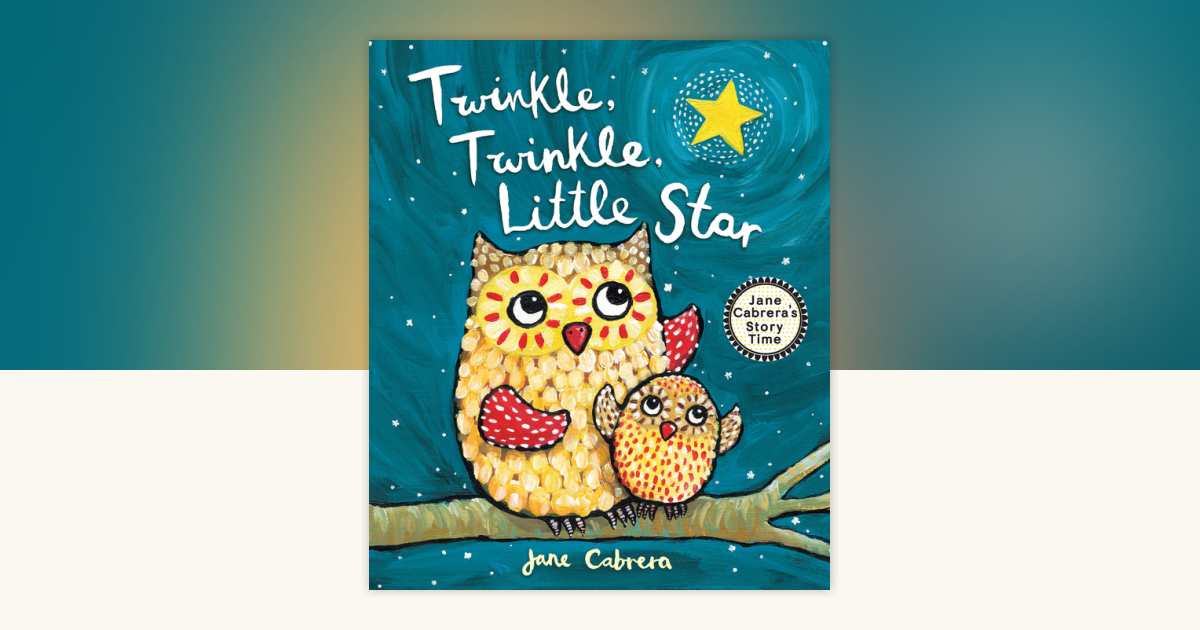 Twinkle, Twinkle, Little Star by Jane Cabrera: 9780823456130