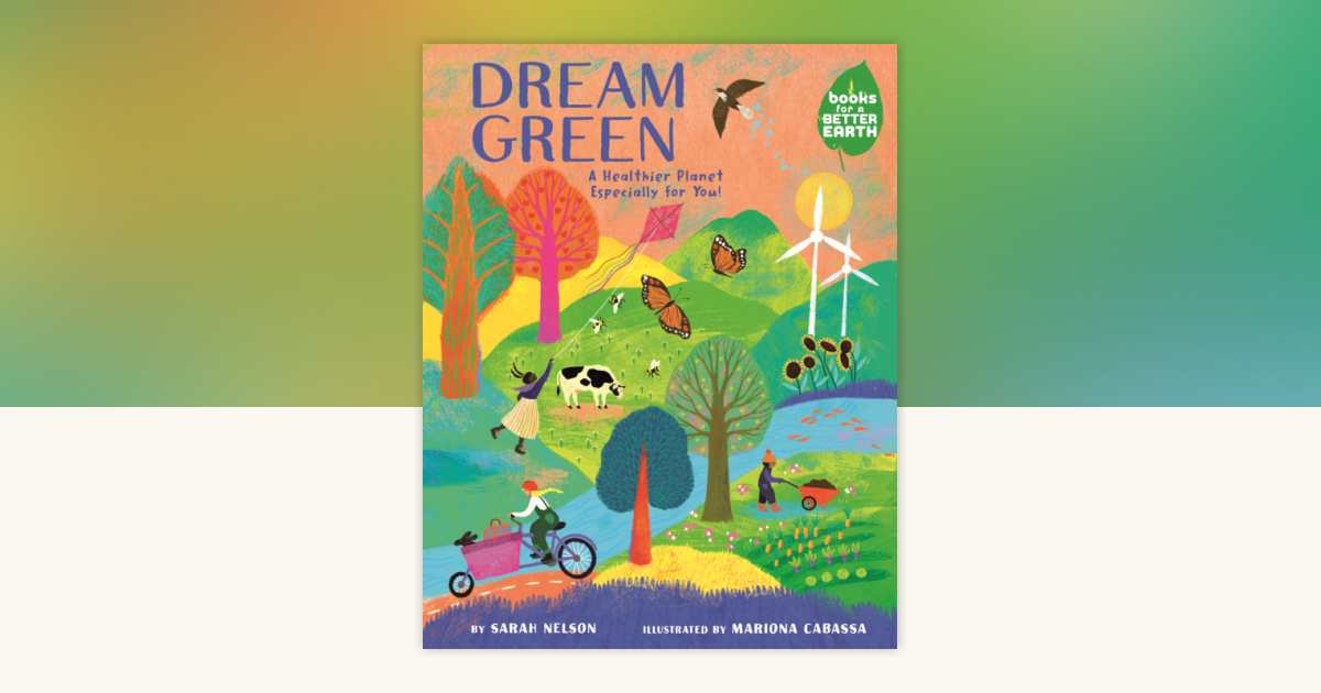 Dream Green by Sarah Nelson: 9780823459766 | PenguinRandomHouse.com: Books