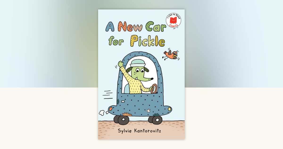 A New Car for Pickle by Sylvie Kantorovitz: 9780823460816