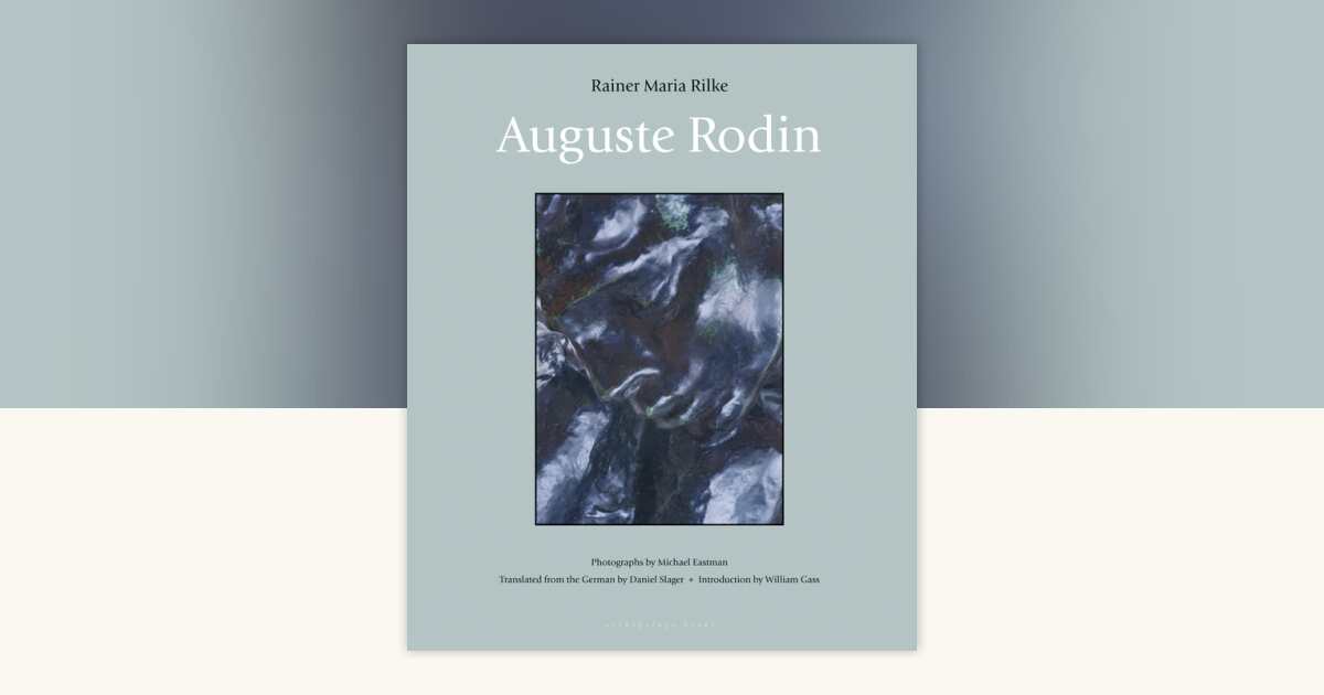 Auguste Rodin by Rainer Maria Rilke: 9780972869256 | PenguinRandomHouse ...