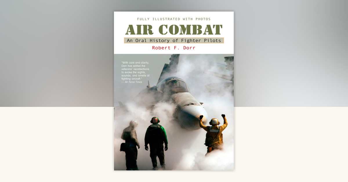 Air Combat by Robert F. Dorr: 9781101206164 | PenguinRandomHouse