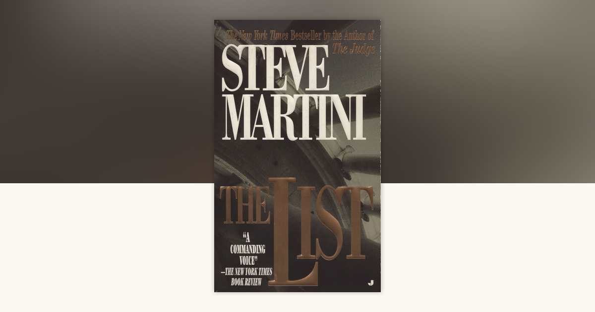 The List by Steve Martini: 9781101550243 | PenguinRandomHouse.com: Books