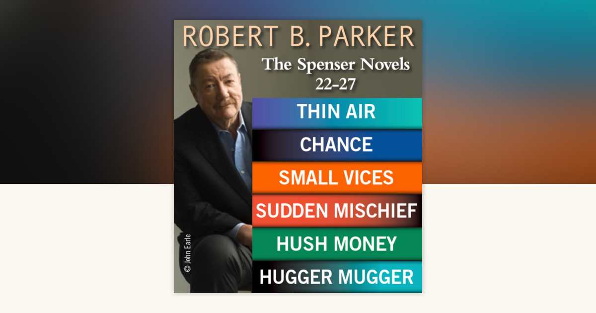 The Spenser Novels 22-27 by Robert B. Parker: 9781101644645 ...