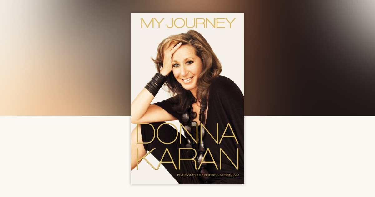 The Journey of a Woman　Donna Karan My Journey: Karan, Donna: 9781101883495: Amazon.com: Books