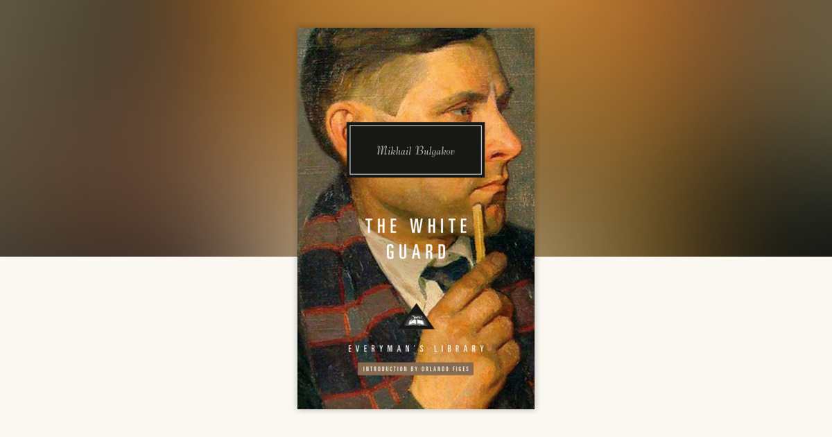 The White Guard by Mikhail Bulgakov: 9781101908440