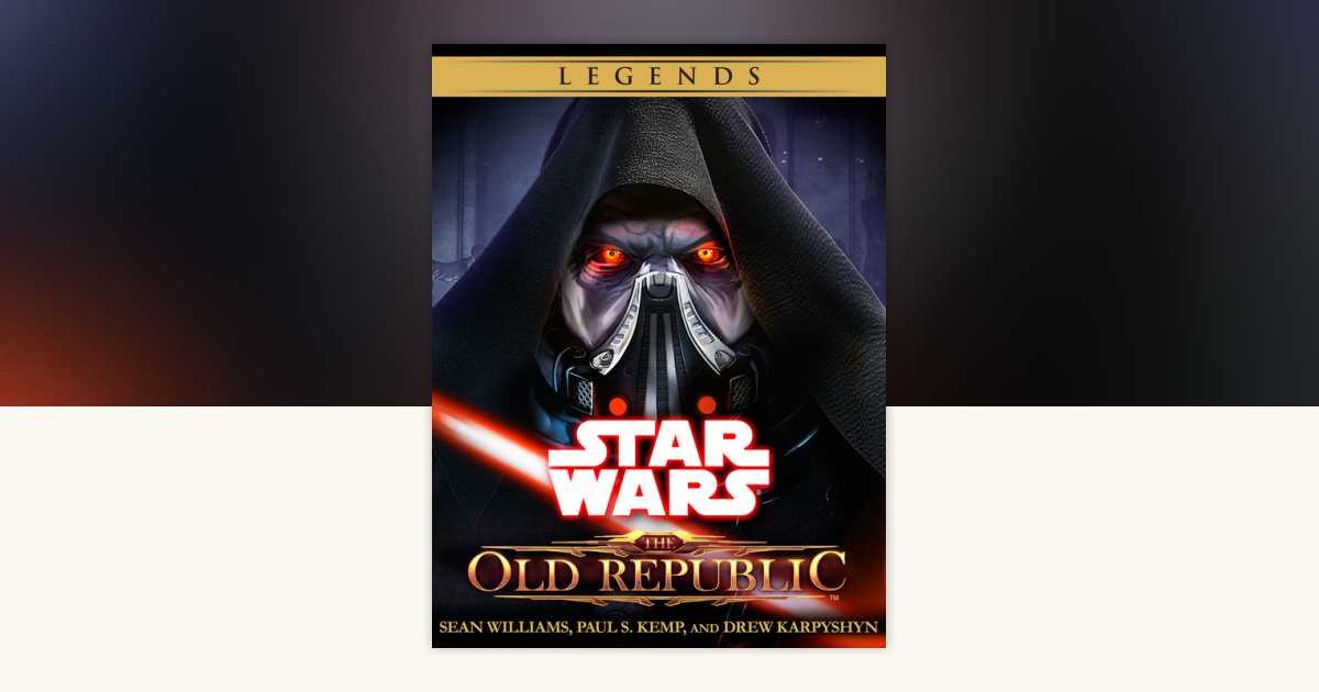 The Old Republic Series: Star Wars Legends 4-Book Bundle by