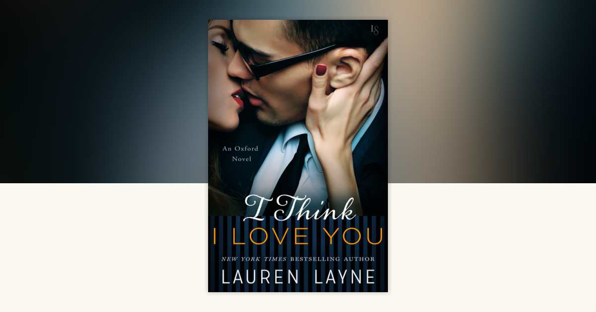 I Think I Love You by Lauren Layne: 9781101969557