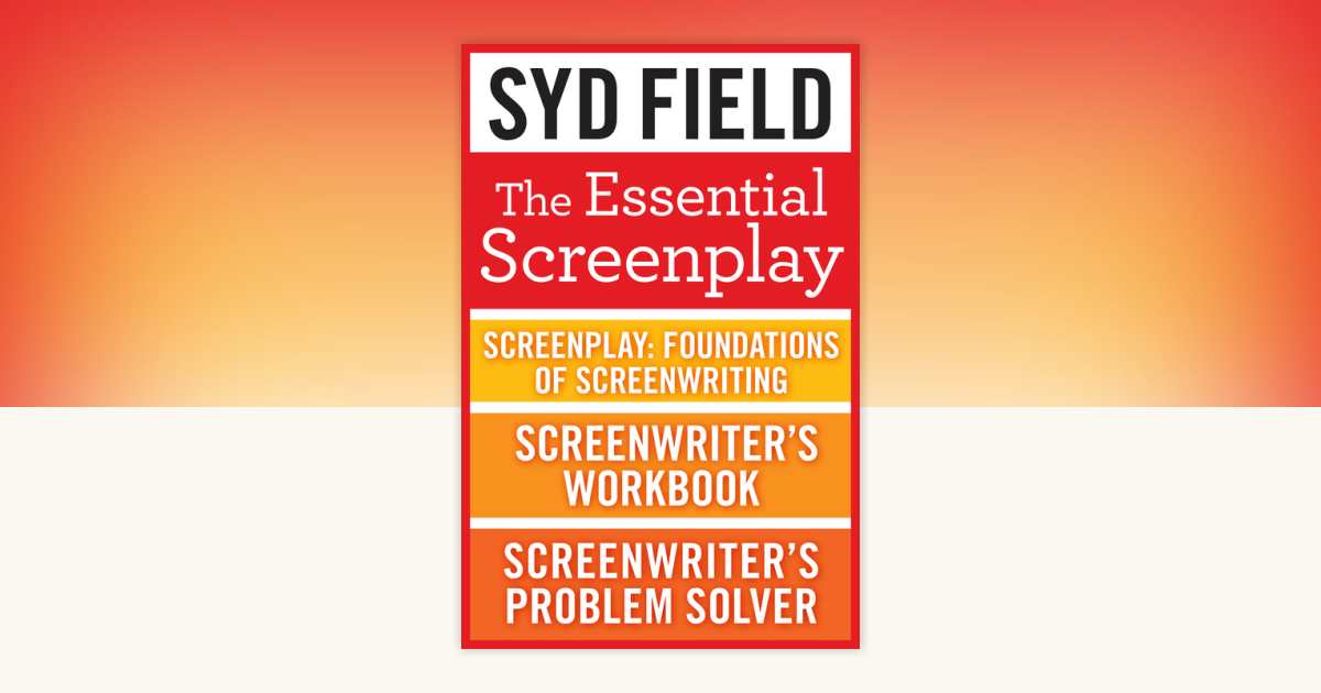 The Essential Screenplay (3-Book Bundle) by Syd Field