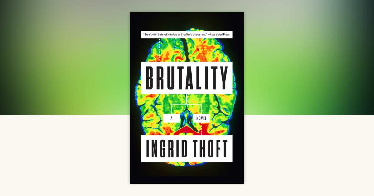Brutality by Ingrid Thoft: 9781101982501 | PenguinRandomHouse.com: Books