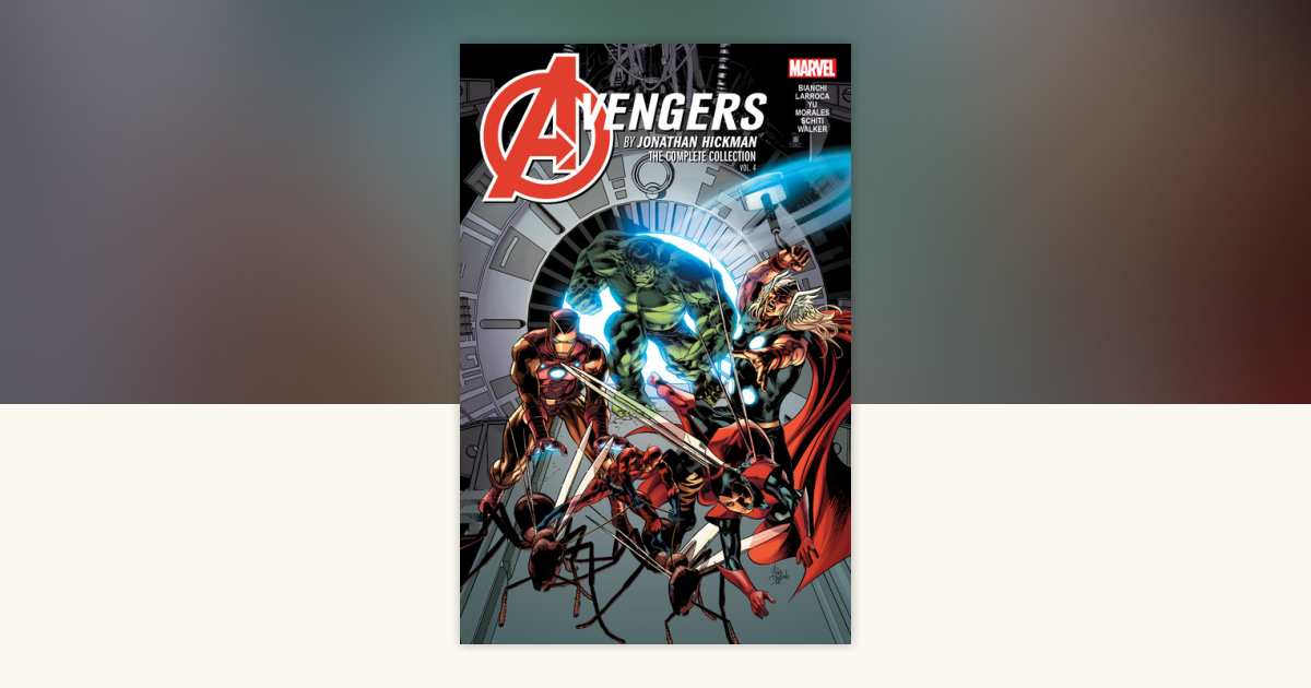 Avengers By Jonathan Hickman: The Complete Collection Vol. 4 by