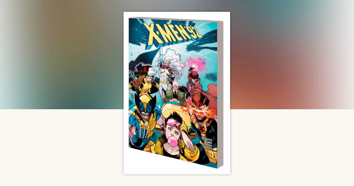 X-Men '92: The Saga Continues by Chad Bowers, Marvel Various
