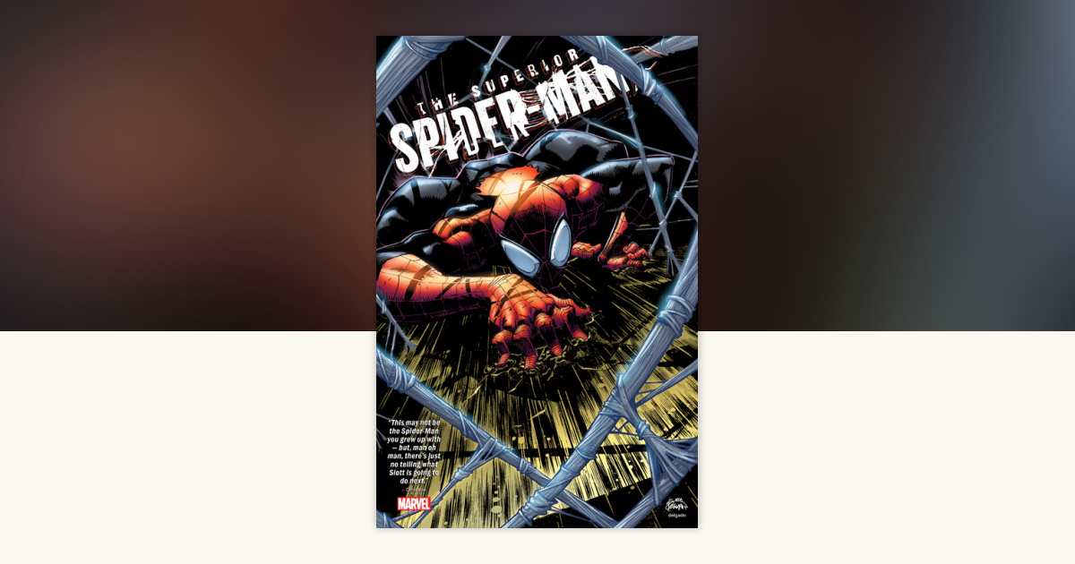 Superior Spider-Man Omnibus Vol. 1 by Dan Slott, Marvel