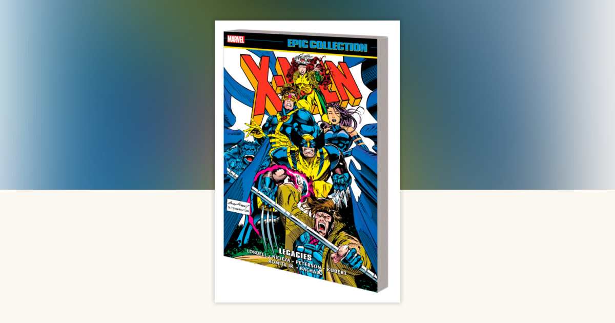 X-Men Epic Collection: Legacies by Scott Lobdell, Fabian Nicieza
