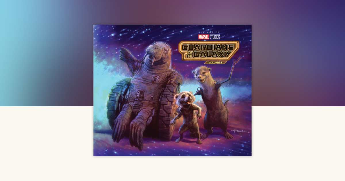 Marvel Studios' Guardians Of The Galaxy Vol. 3: The Art Of The Movie by ...