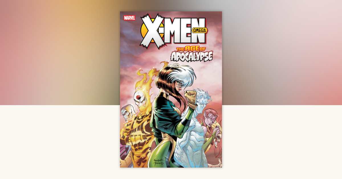 X-Men: Age Of Apocalypse Vol. 3 - Omega [New Printing] by