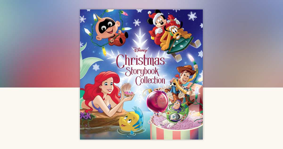 Disney Christmas Storybook Collection by Disney Books