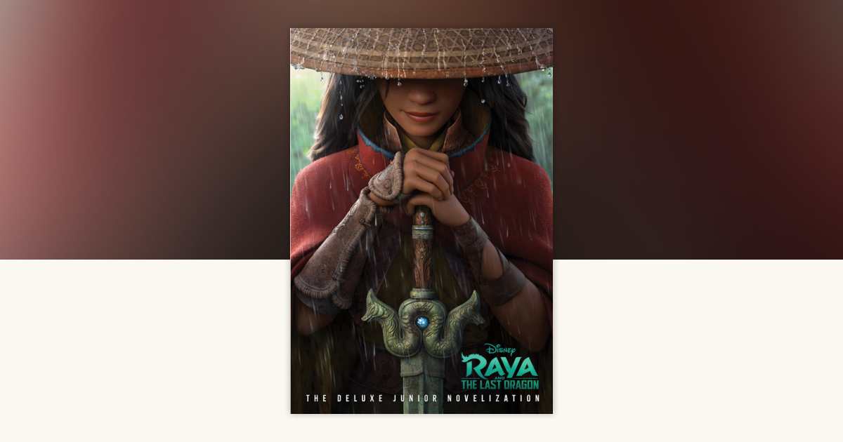 Raya and the Last Dragon: The Junior Novelization (Disney Raya and the ...