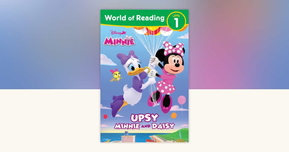 World of Reading: Disney Junior Minnie: Upsy Minnie and Daisy by Paige ...