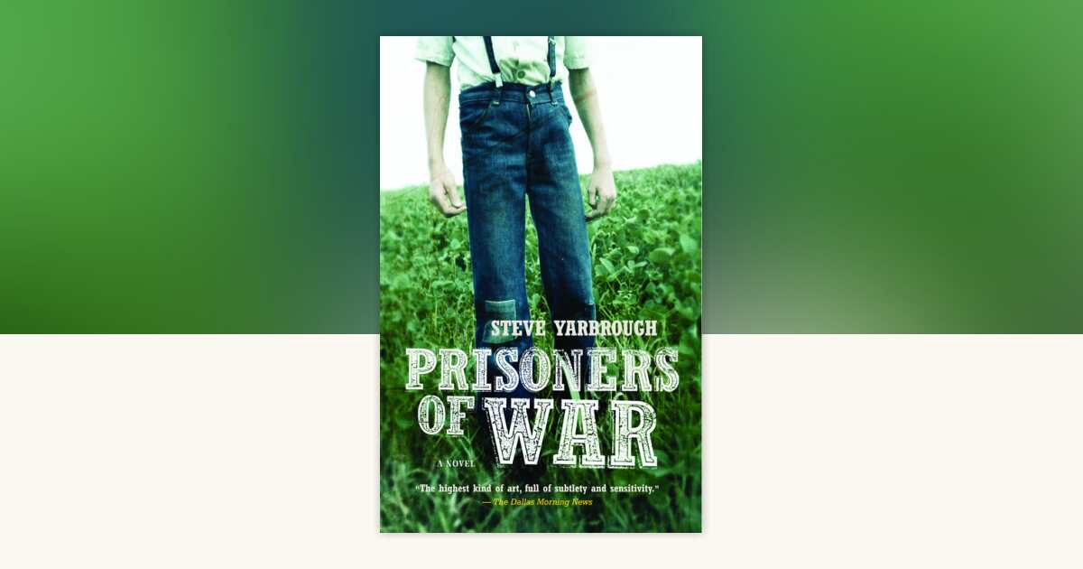 Prisoners of War by Steve Yarbrough: 9781400030620