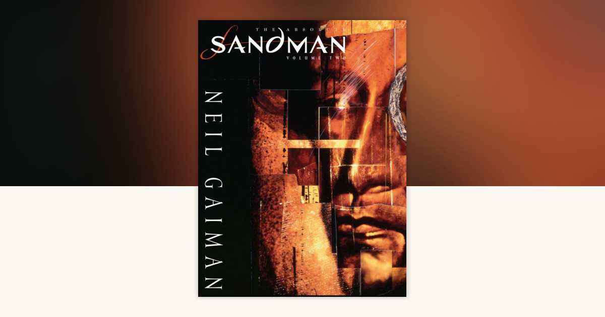 Absolute Sandman Volume Two by Neil Gaiman, Dave McKean