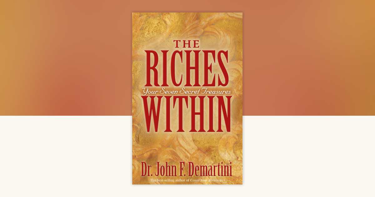 The Riches Within ドクターディマティーニ The Riches Within by Dr. John F. Demartini: 9781401921279