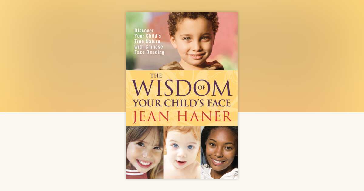 The Wisdom of Your Child's Face by Jean Haner: 9781401928537 ...
