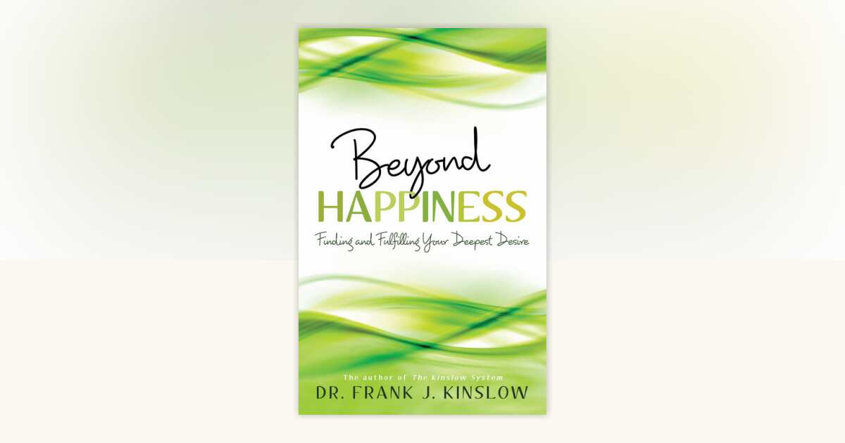 Beyond Happiness by Dr. Frank J. Kinslow: 9781401931988 ...