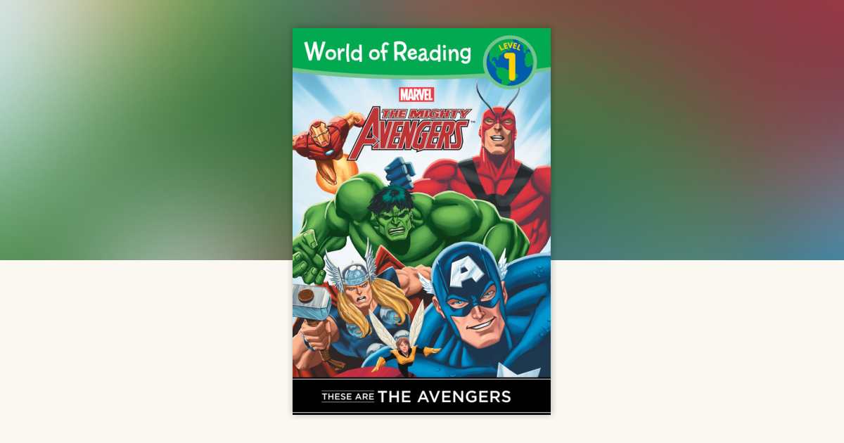 World of Reading: These are The Avengers: 9781423174592