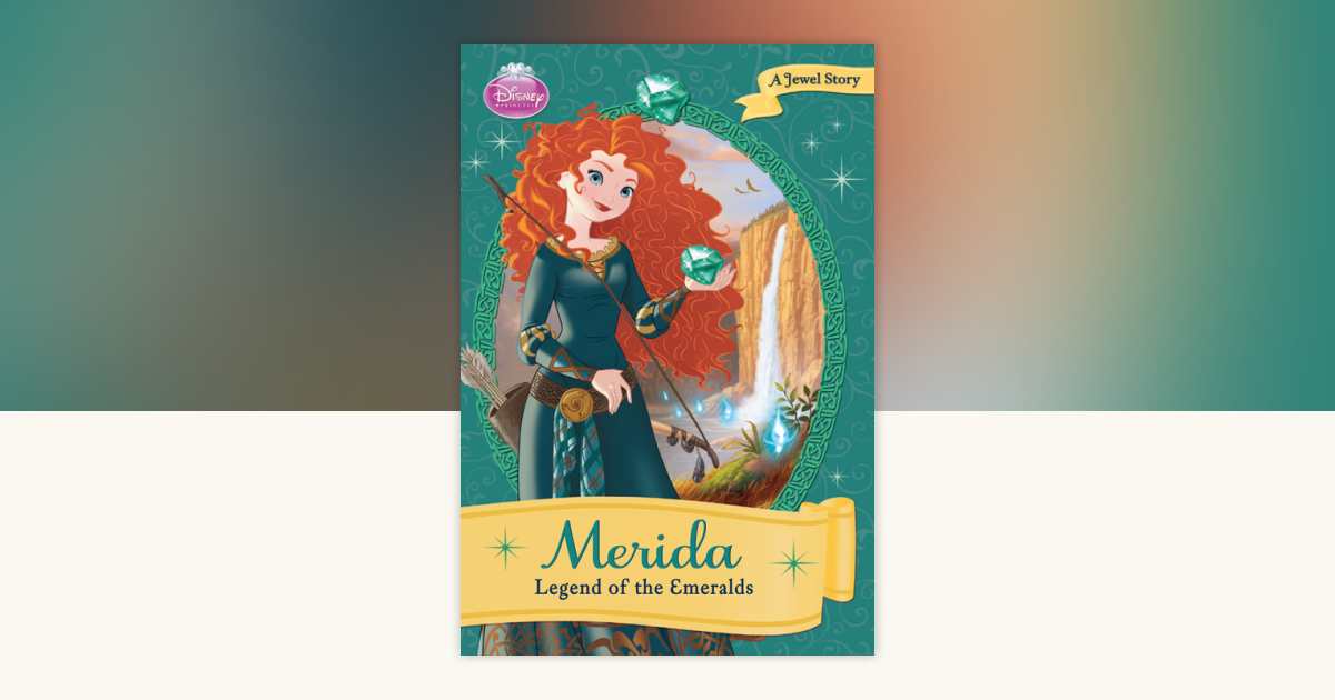 Disney Princess: Merida: Legend of the Emeralds: 9781423182580 ...