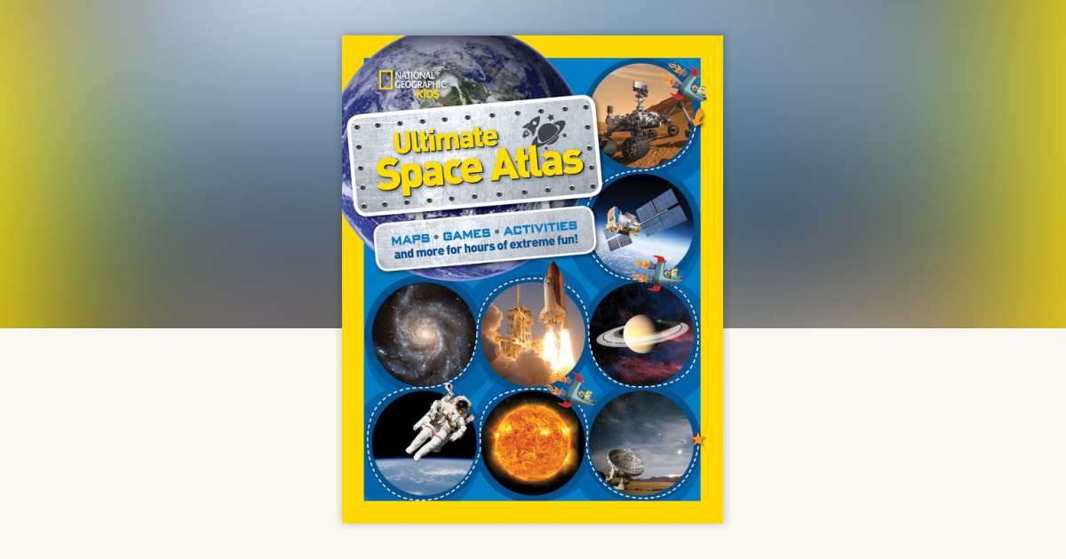National Geographic Kids Ultimate Space Atlas by Carolyn