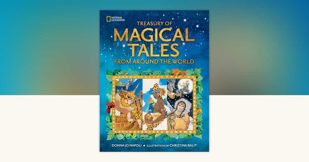 Treasury of Magical Tales From Around the World by Donna Jo Napoli