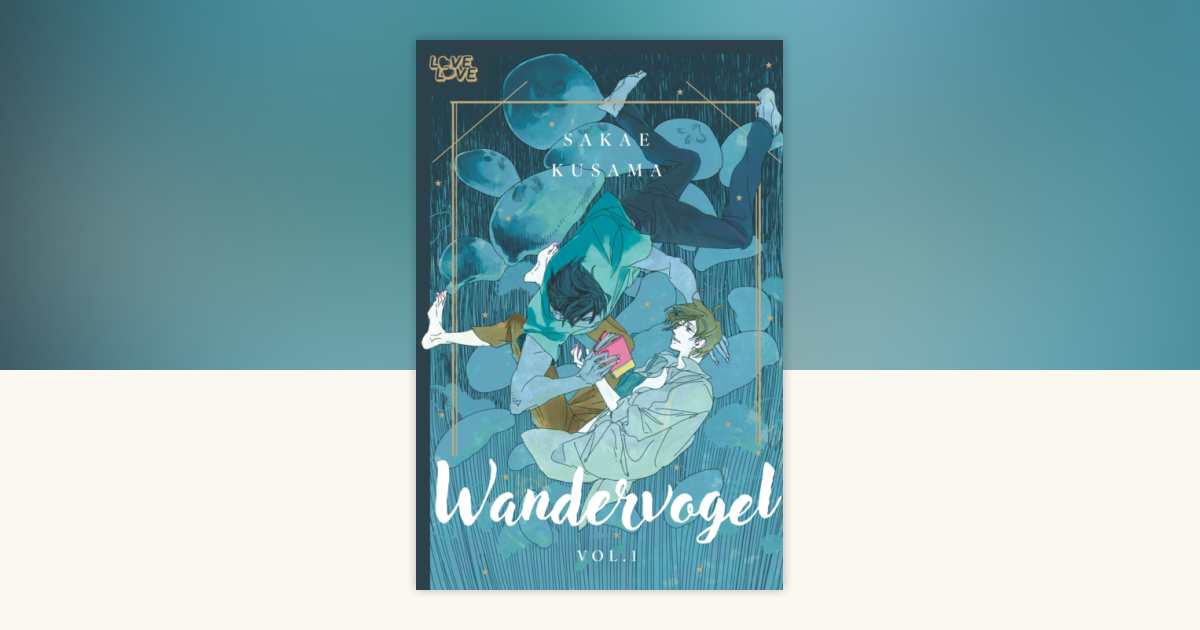 Wandervogel, Volume 1 by Sakae Kusama: 9781427885050