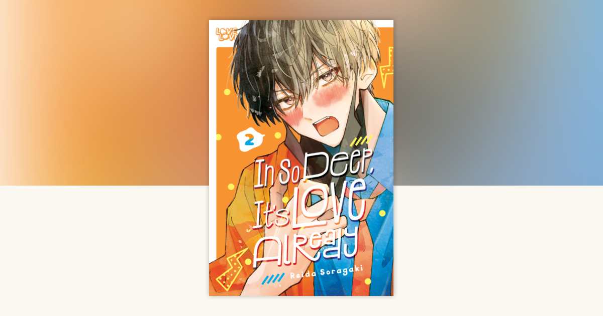 In So Deep, It's Love Already, Volume 2 by Reida Soragaki