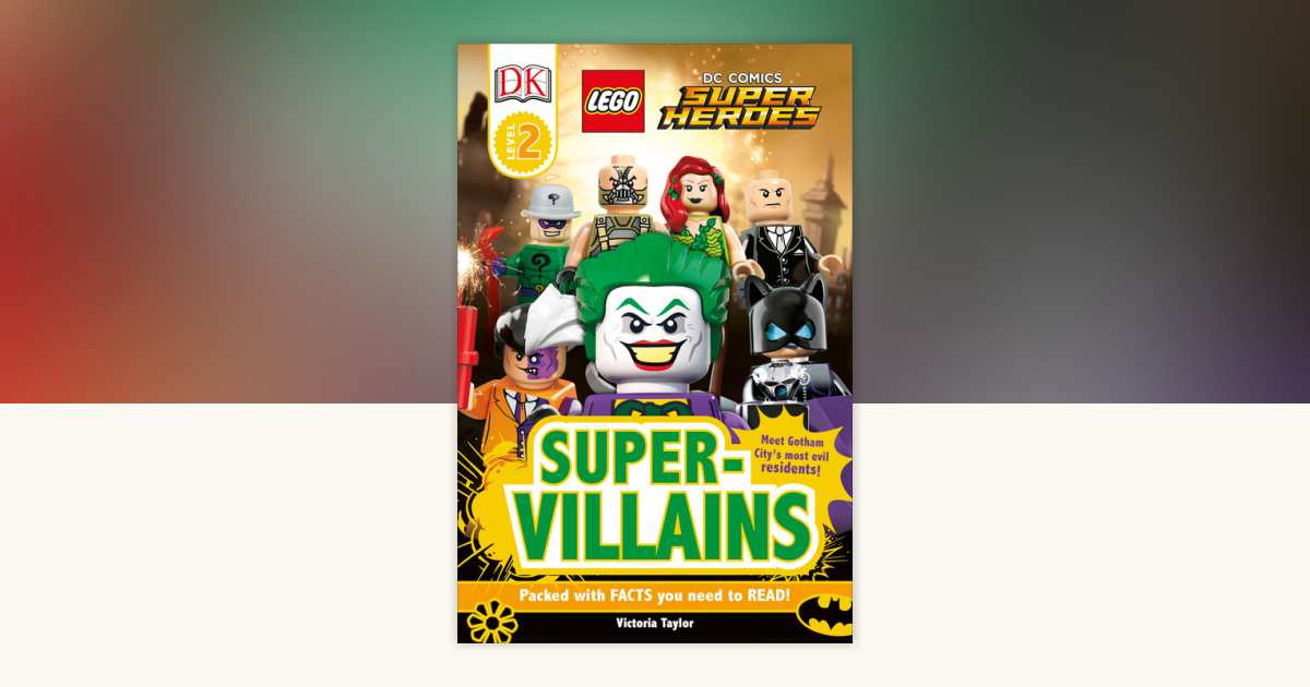 DK Readers L2: LEGO DC Super Heroes: Super-Villains by Victoria