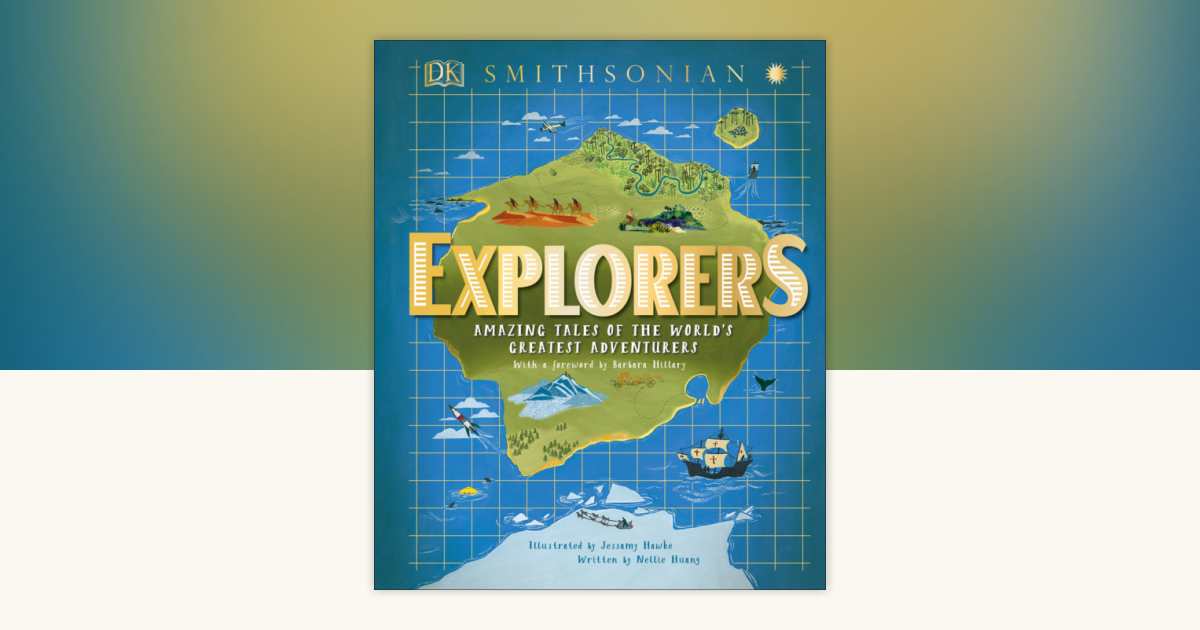 Explorers by Nellie Huang: 9781465481573 | PenguinRandomHouse.com