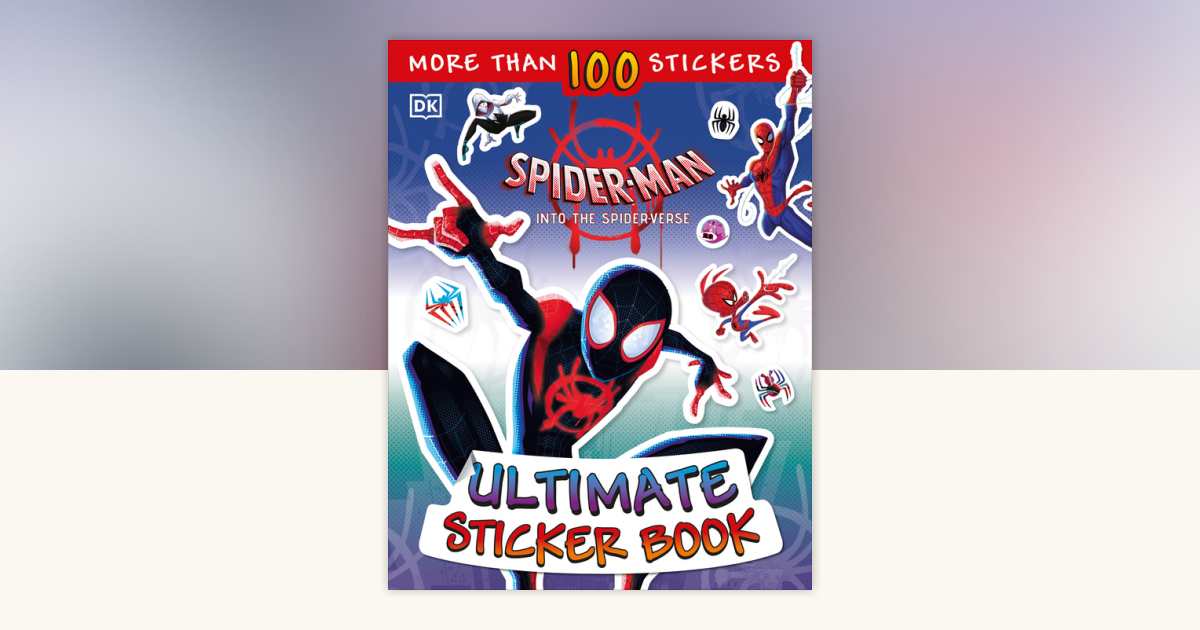 Ultimate Sticker Book: Marvel Spider-Man: Into the Spider-Verse by ...