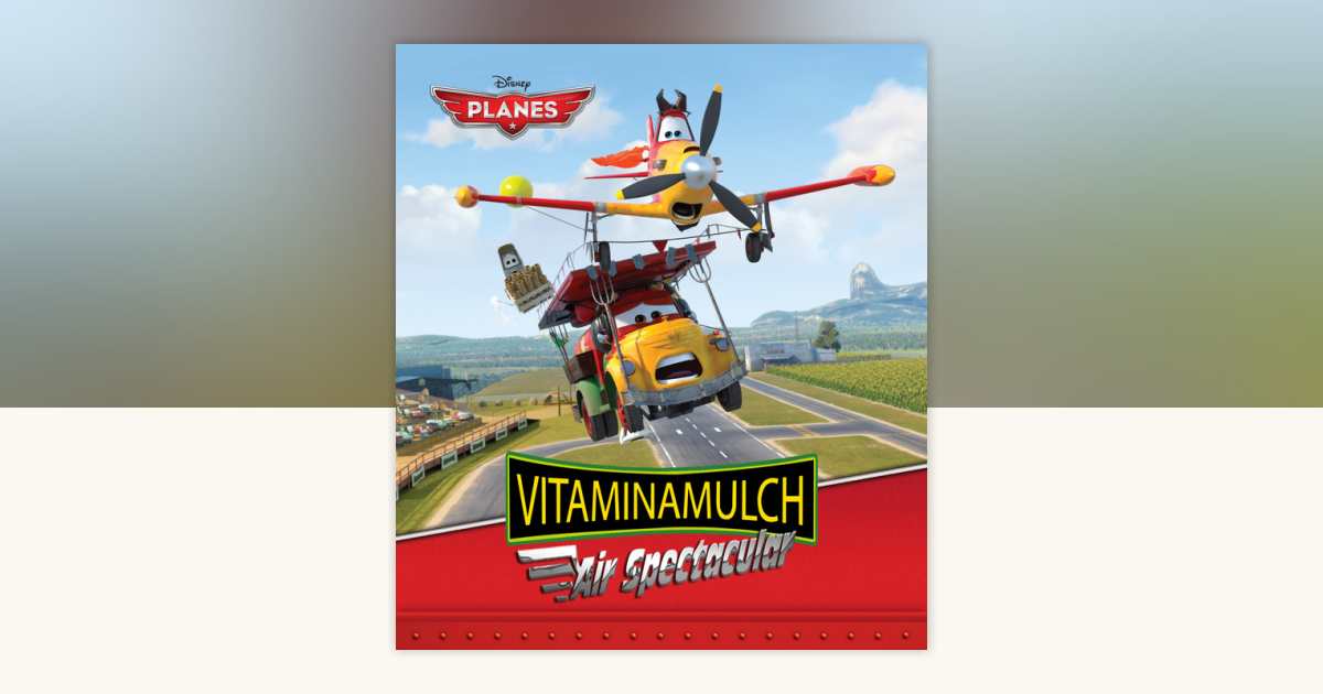 Planes: Vitaminamulch Air Spectacular: 9781484727690