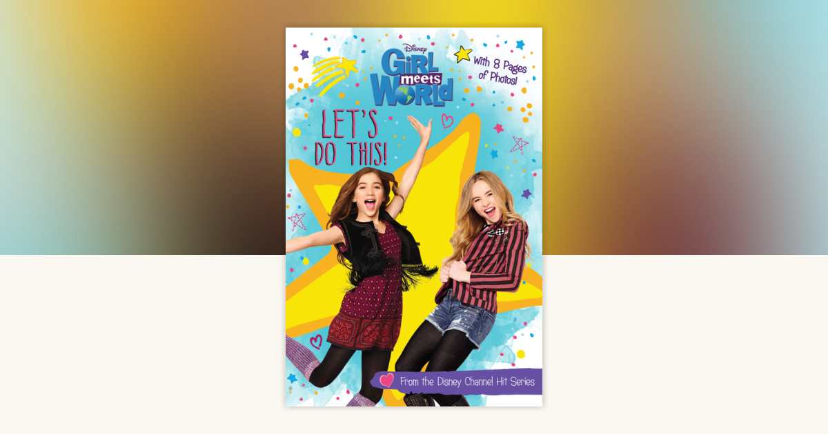 Girl Meets World: Let's Do This!: 9781484732465