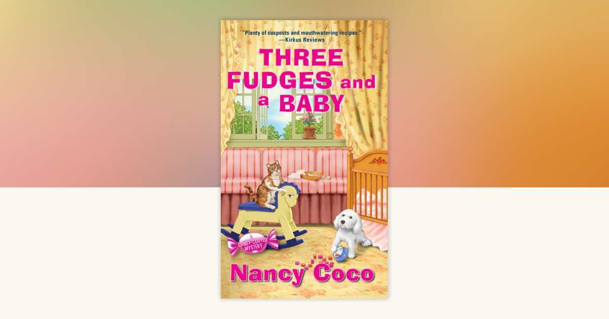Three Fudges and a Baby by Nancy Coco: 9781496743701 ...