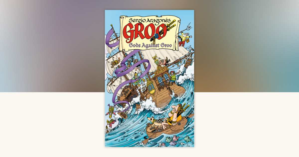 Groo: Gods Against Groo by Sergio Aragonés, Mark Evanier