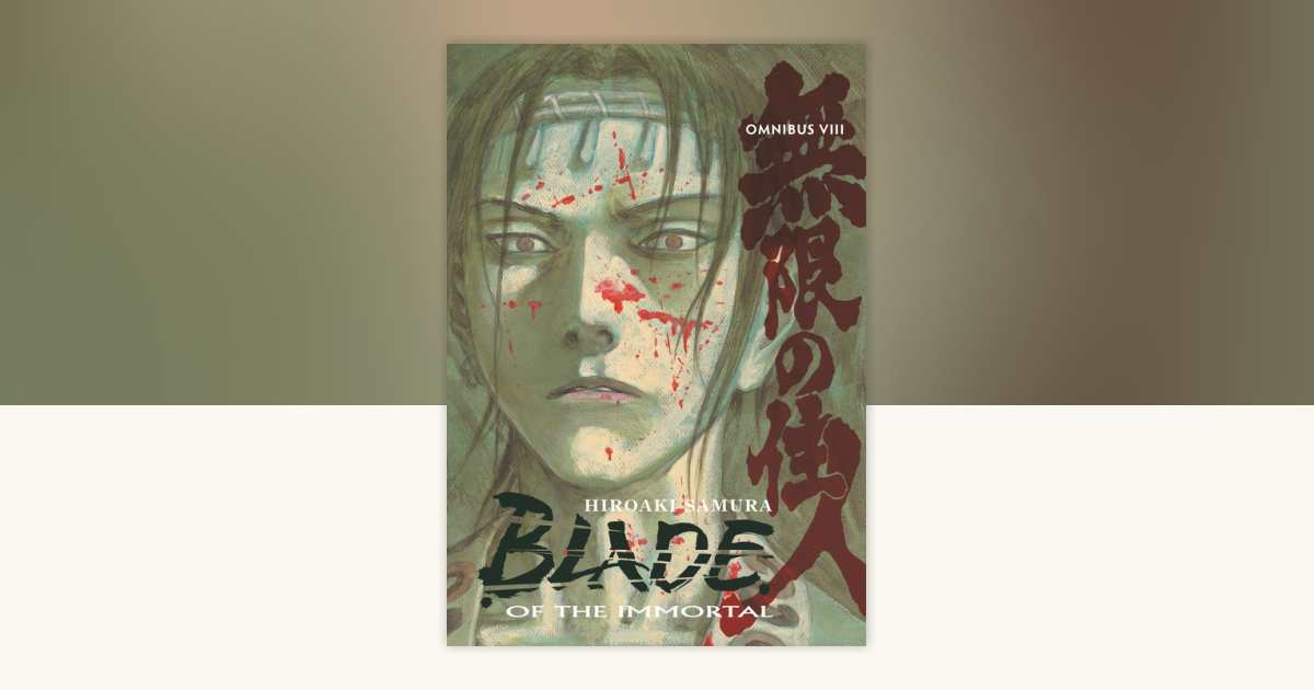 Blade of the Immortal Omnibus Volume 8 by Hiroaki Samura