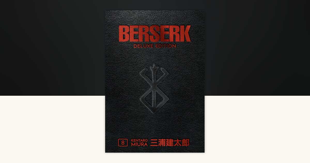 Berserk Deluxe Volume 8 by Kentaro Miura: 9781506717913