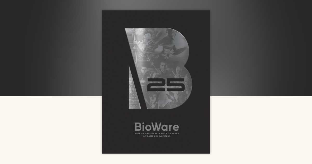 BioWare: Stories and Secrets from 25 Years of Game Development by ...