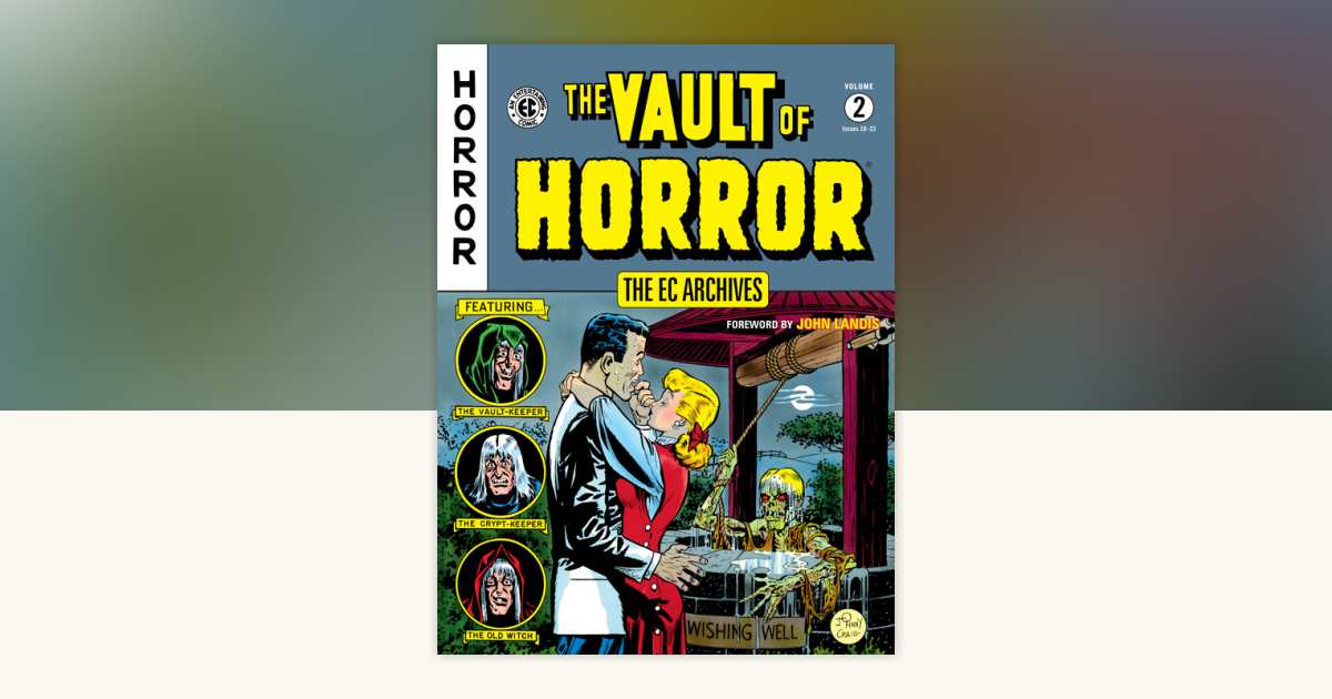The EC Archives: The Vault of Horror Volume 2 by Bill Gaines, Al
