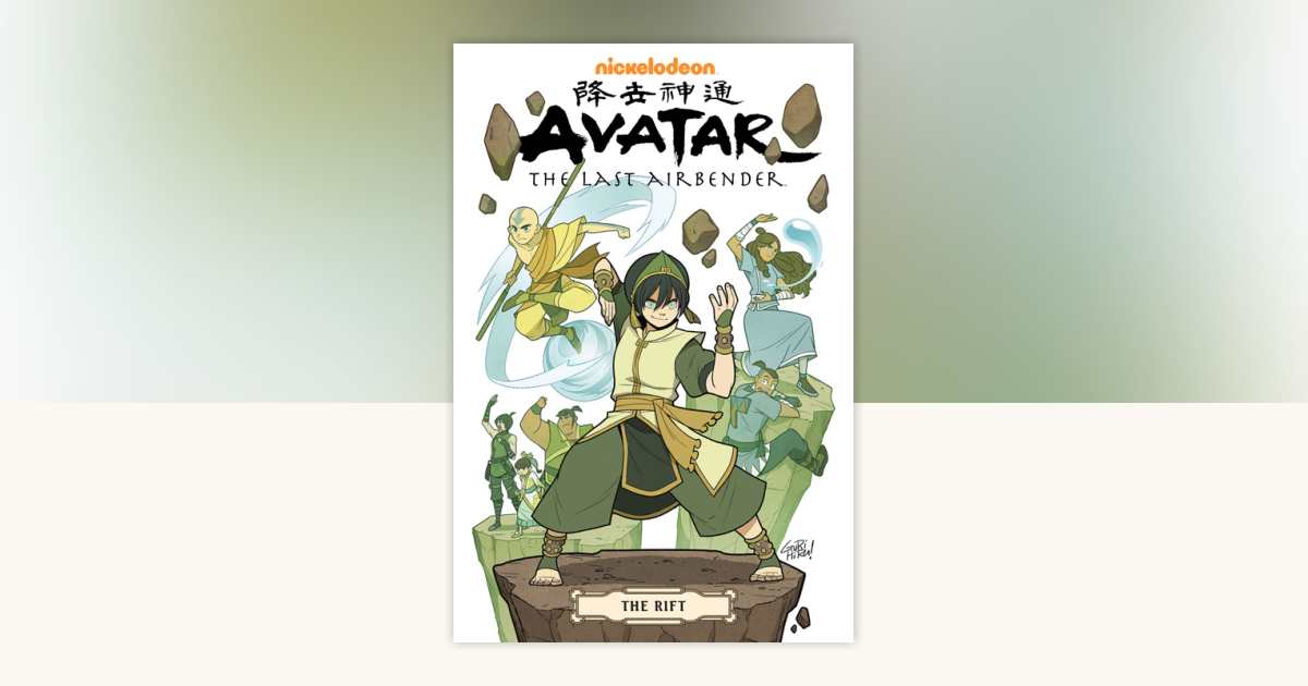 Avatar: The Last Airbender--The Rift Omnibus by Gene Luen Yang