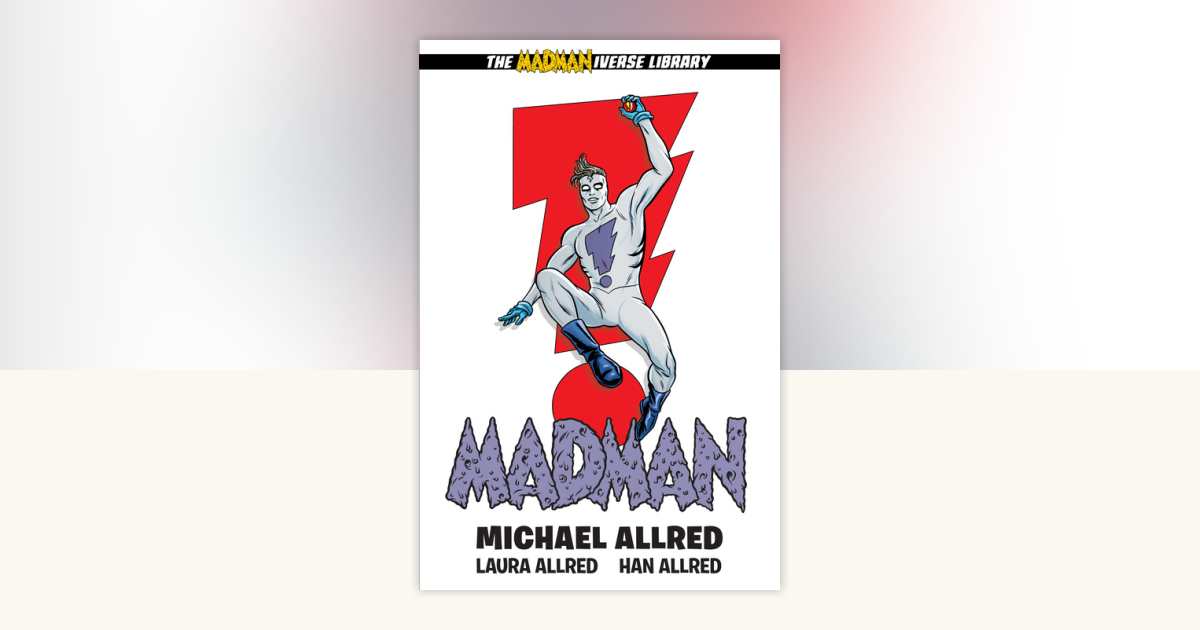 Madman Library Edition Volume 1 by Michael Allred: 9781506722443