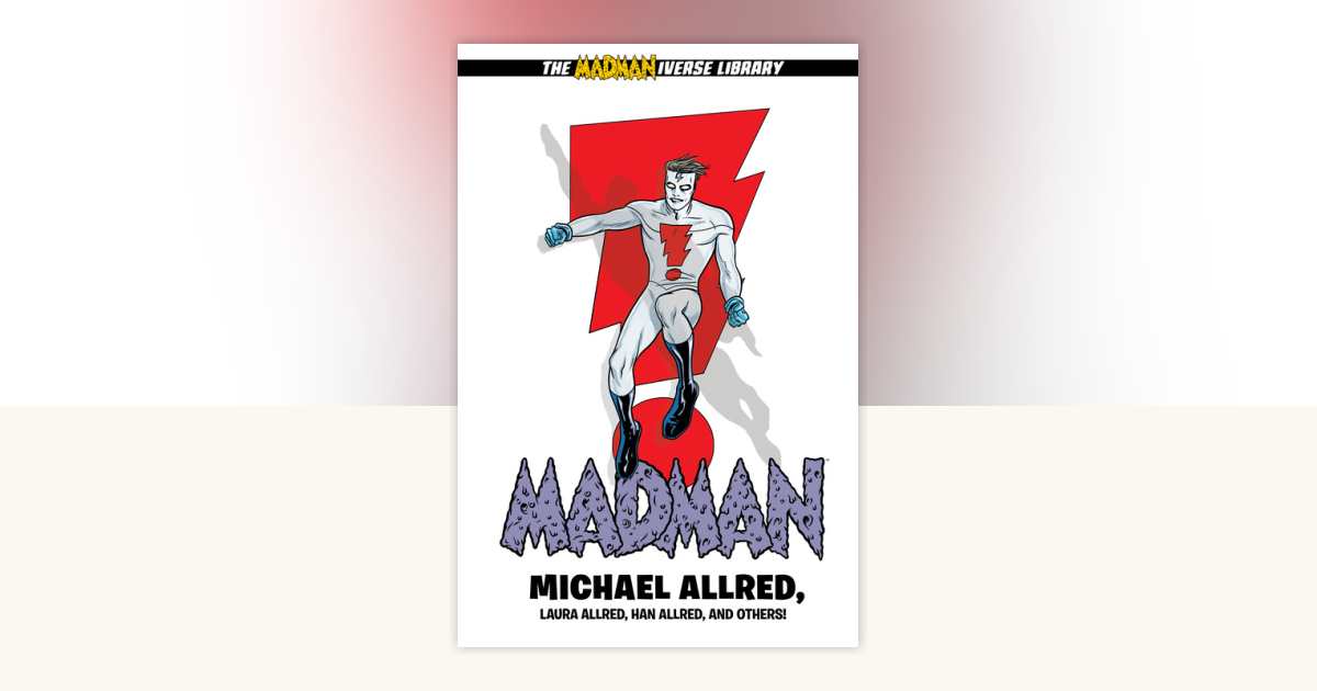Madman Library Edition Volume 2 by Michael Allred: 9781506722474