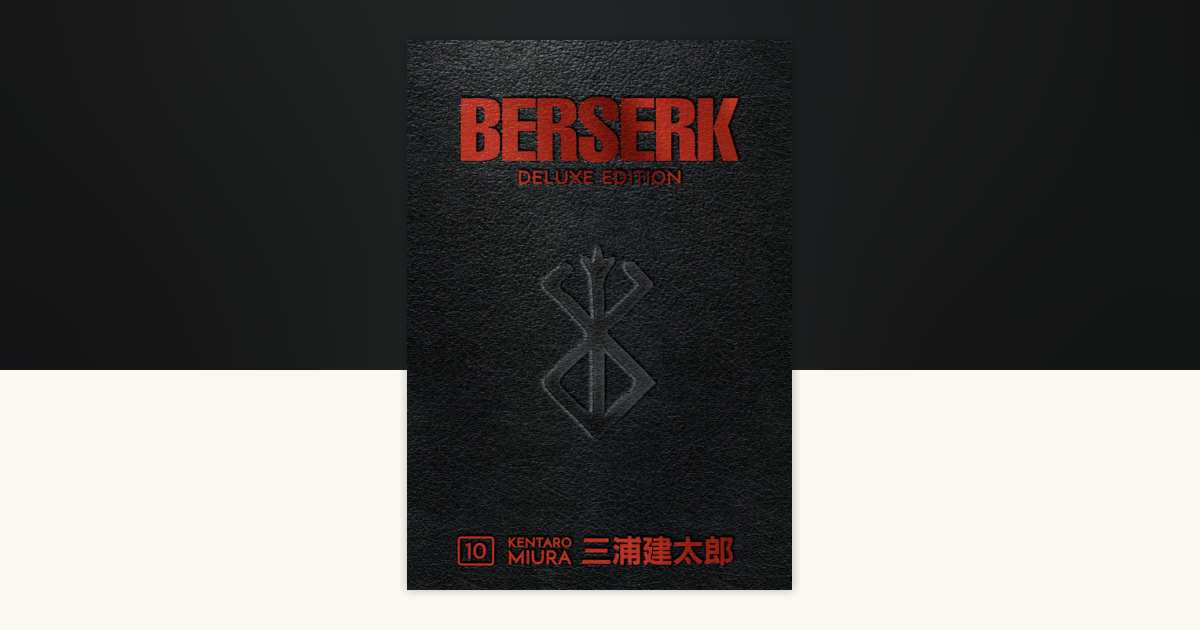 Berserk Deluxe Volume 10 by Kentaro Miura: 9781506727547