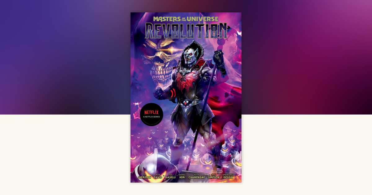 Masters of the Universe: Revolution by Tim Sheridan, Rob David, Teddy ...
